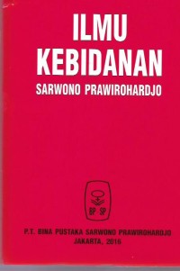 Image of Ilmu Kebidanan: Sarwono Prawirohardjo ed.4 cet.5