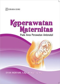 Image of Keperawatan Maternitas; Pada Area Perawatan Antenatal