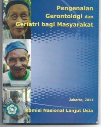 Image of Pengenalan Gerontologi dan Geriatri bagi Masyarakat