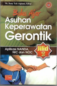 Image of Buku Ajar: Asuhan Keperawtan Gerontik Aplikasi NANDA, NIC dan NOC jilid2