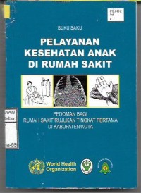 Image of Buku Saku:Pelayanan Kesehatan Anak Di Rumah Sakit