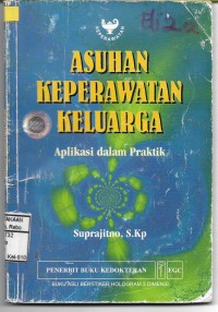 Image of Asuhan Keperawatan Keluarga: Aplikasi dalam Praktik